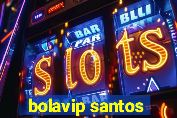 bolavip santos